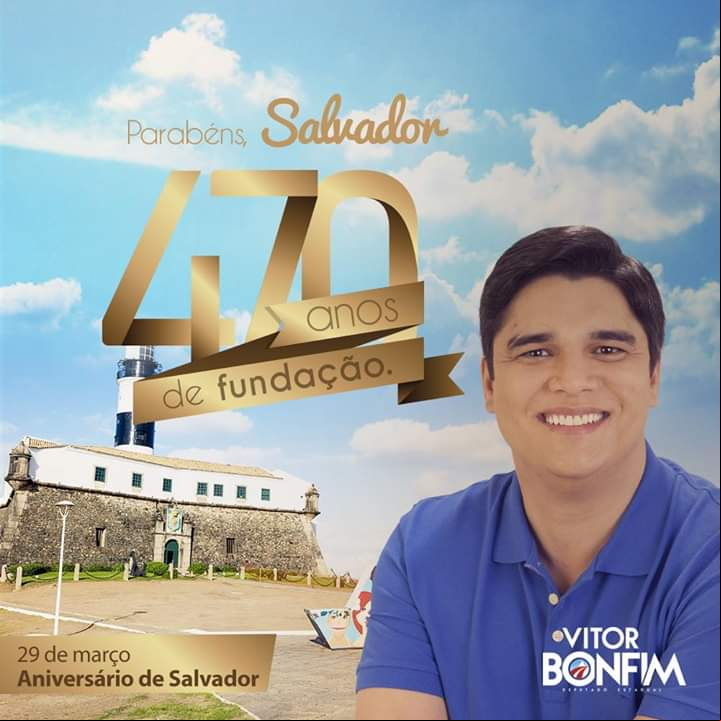 Deputado Vitor Bonfim felicita Salvador pelos 470 anos de emancipação